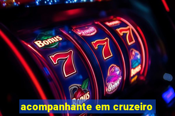 acompanhante em cruzeiro